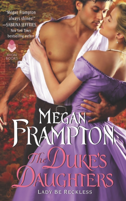 The Duke's Daughters: Lady Be Reckless : A Duke's Daughters Novel, EPUB eBook