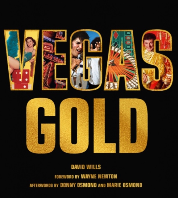 Vegas Gold : The Entertainment Capital of the World 1950-1980, Hardback Book
