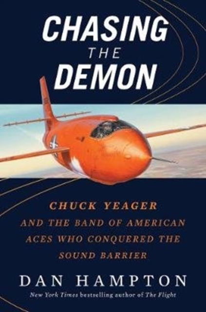 Chasing the Demon : The Deadly Quest to Break the Sound Barrier, Hardback Book
