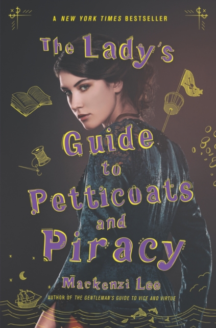 The Lady's Guide to Petticoats and Piracy, Paperback / softback Book