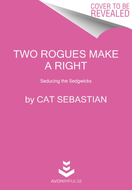 Two Rogues Make a Right : Seducing the Sedgwicks, Paperback / softback Book