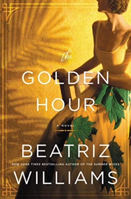 The Golden Hour : A Novel, Hardback Book