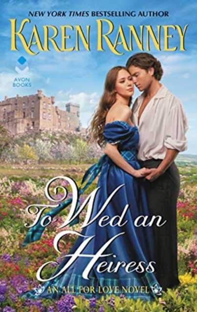 To Wed an Heiress : An All for Love Novel, Paperback / softback Book