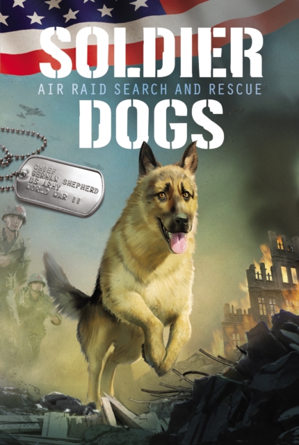 Soldier Dogs #1: Air Raid Search and Rescue, EPUB eBook