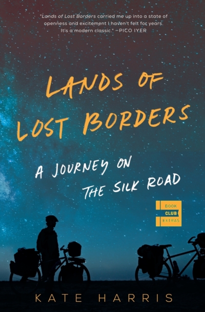 Lands of Lost Borders : A Journey on the Silk Road, Paperback / softback Book