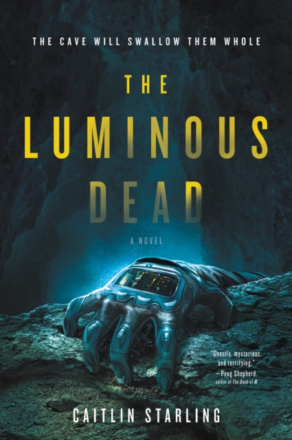 The Luminous Dead : A Novel, EPUB eBook