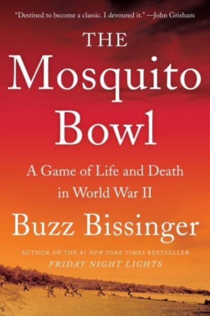 The Mosquito Bowl : A Game of Life and Death in World War II, Paperback / softback Book