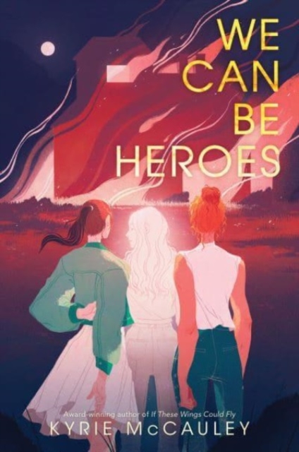 We Can Be Heroes, Paperback / softback Book