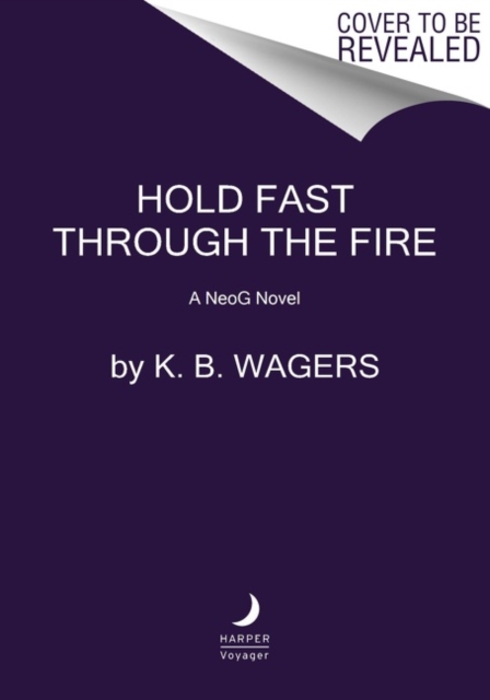 Hold Fast Through the Fire : A NeoG Novel, Paperback / softback Book