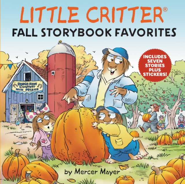 Little Critter Fall Storybook Favorites : Includes 7 Stories Plus Stickers!, Hardback Book