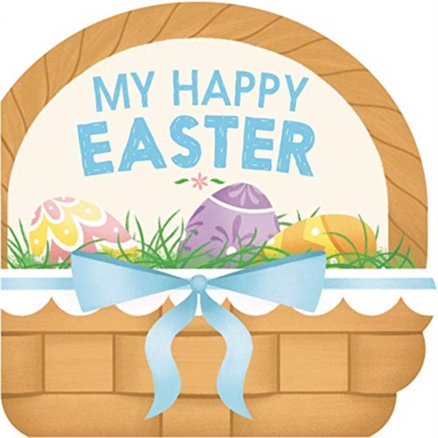 My Happy Easter : An Easter And Springtime Book For Kids, Board book Book