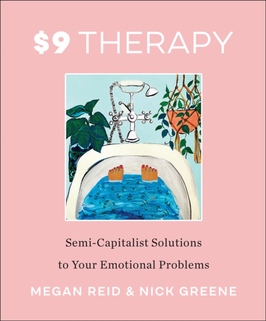 $9 Therapy : Semi-Capitalist Solutions to Your Emotional Problems, EPUB eBook