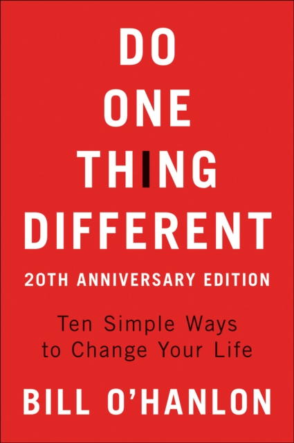 Do One Thing Different : Ten Simple Ways to Change Your Life, EPUB eBook