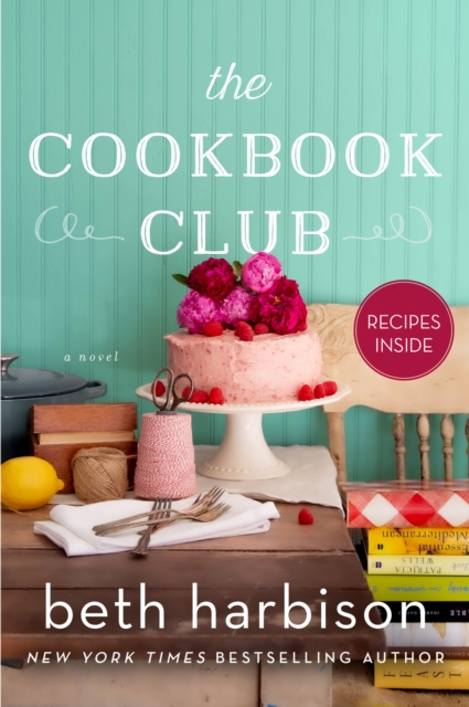 The Cookbook Club : A Novel of Food and Friendship, EPUB eBook