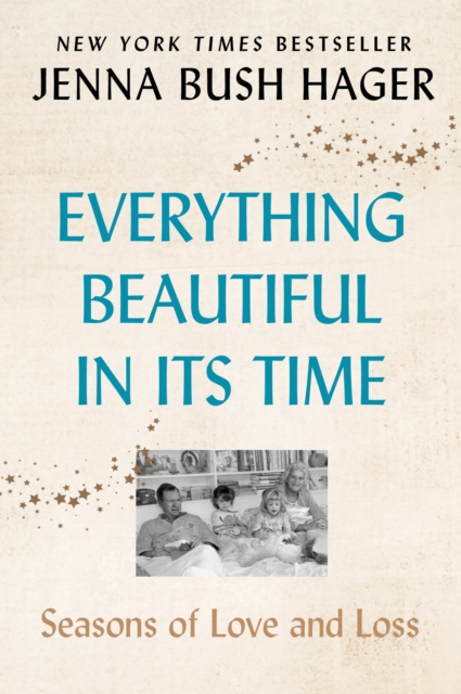Everything Beautiful in Its Time : Seasons of Love and Loss, EPUB eBook