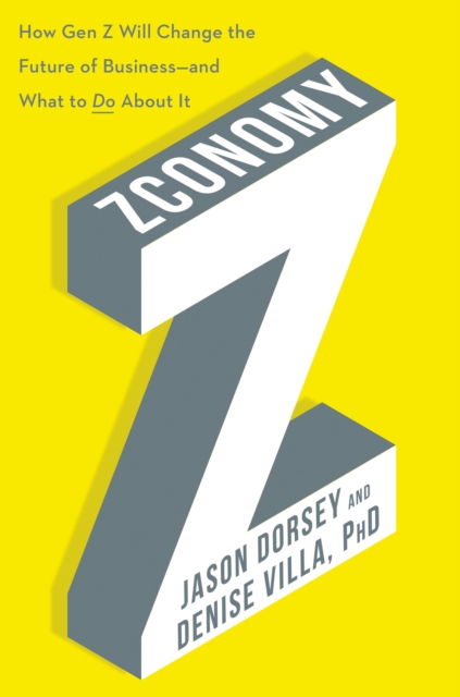 Zconomy : How Gen Z Will Change the Future of Business-and What to Do About It, EPUB eBook