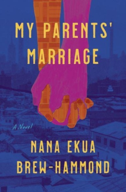 My Parents' Marriage : A Novel, Hardback Book
