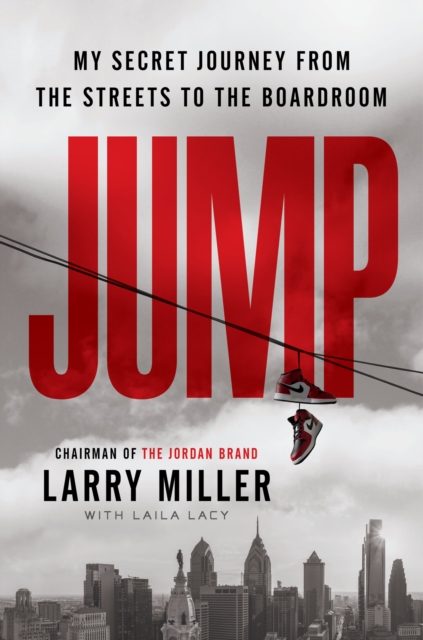 Jump : My Secret Journey from the Streets to the Boardroom, EPUB eBook