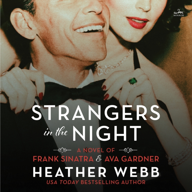 Strangers in the Night : A Novel of Frank Sinatra and Ava Gardner, eAudiobook MP3 eaudioBook
