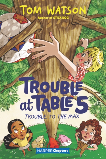 Trouble at Table 5 #5: Trouble to the Max, Paperback / softback Book