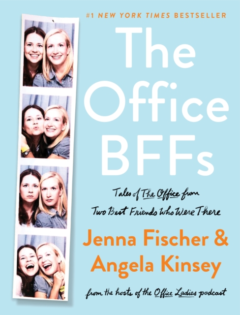 The Office BFFs : Tales of The Office from Two Best Friends Who Were There, EPUB eBook