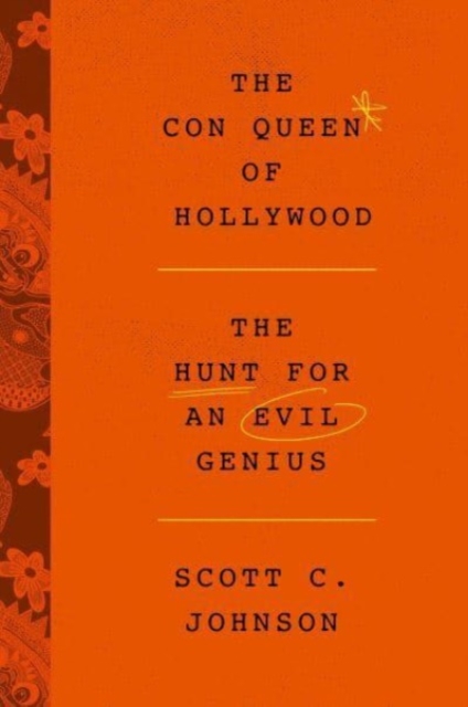 The Con Queen of Hollywood : The Hunt for an Evil Genius, Hardback Book