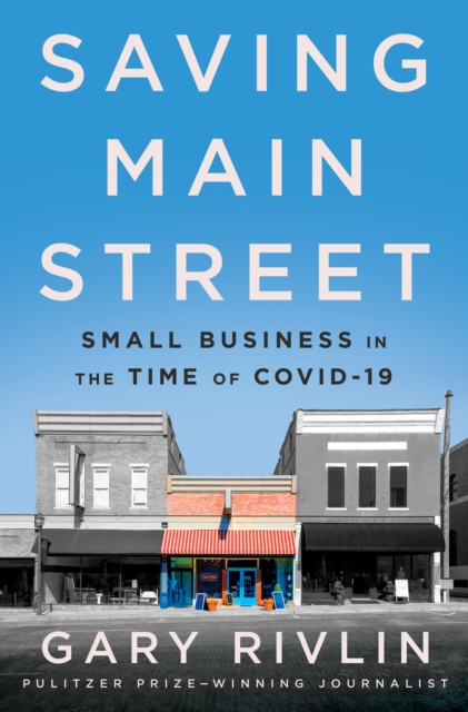 Saving Main Street : Small Business in the Time of COVID-19, EPUB eBook