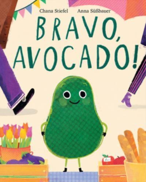 Bravo, Avocado!, Hardback Book