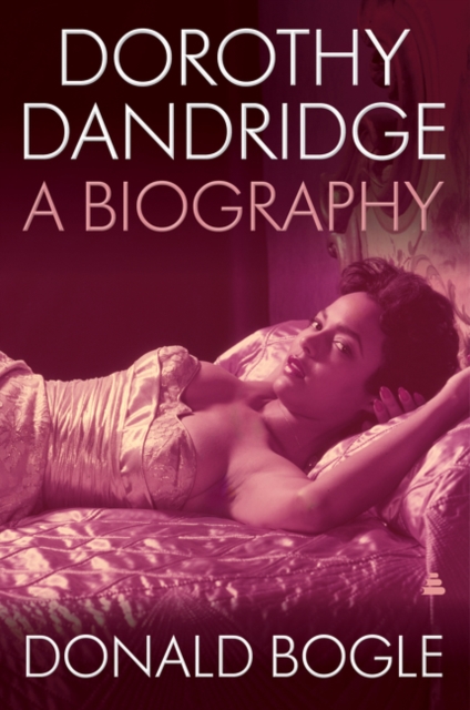 Dorothy Dandridge : A Biography, Paperback / softback Book