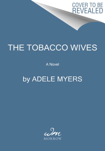 The Tobacco Wives : A Novel, Paperback / softback Book