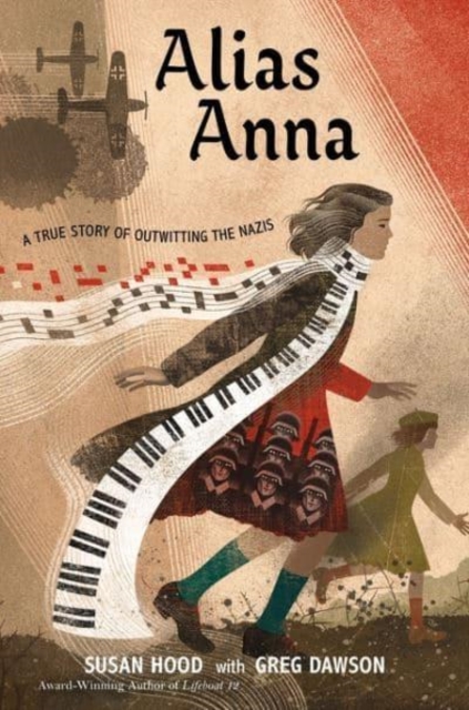 Alias Anna : A True Story of Outwitting the Nazis, Paperback / softback Book