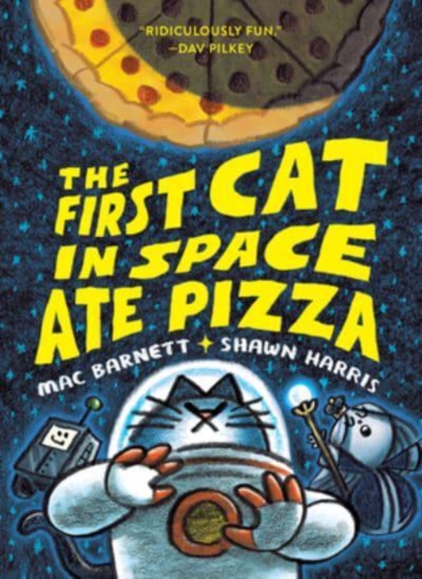 The First Cat in Space Ate Pizza, Paperback / softback Book
