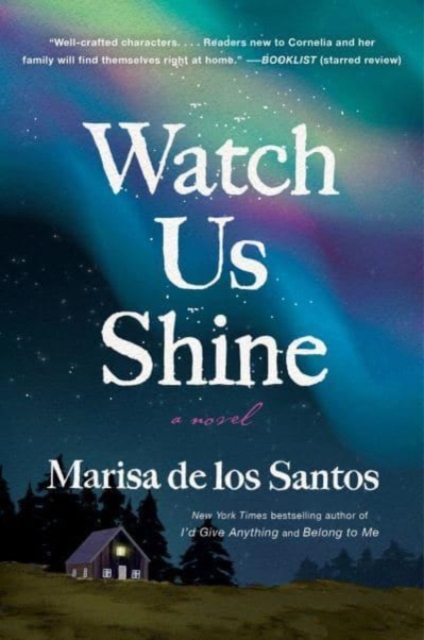 Watch Us Shine : A Novel, Paperback / softback Book