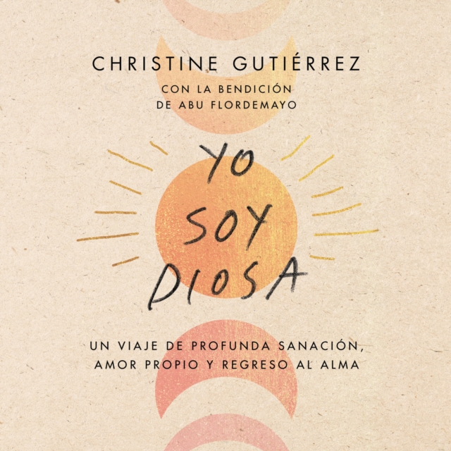 I Am Diosa \ Yo soy Diosa (Spanish edition) : Un viaje de profunda sanacion, amor propio y regreso al alma, eAudiobook MP3 eaudioBook