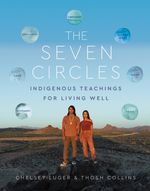 The Seven Circles : Indigenous Teachings for Living Well, EPUB eBook