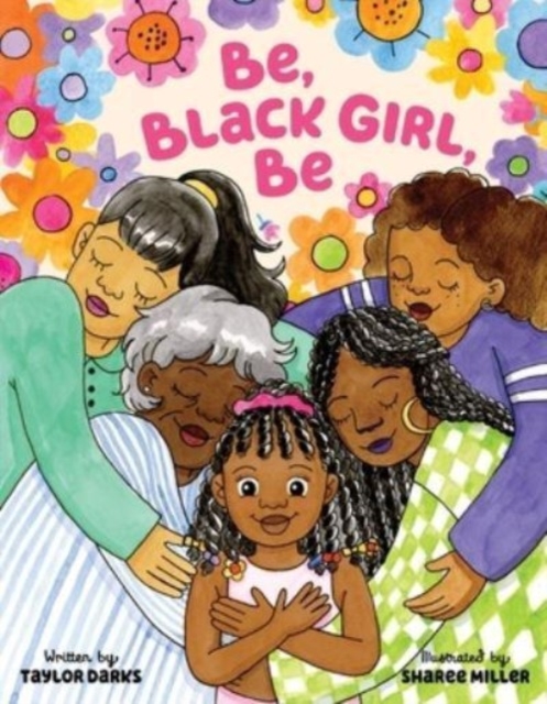 Be, Black Girl, Be, Hardback Book