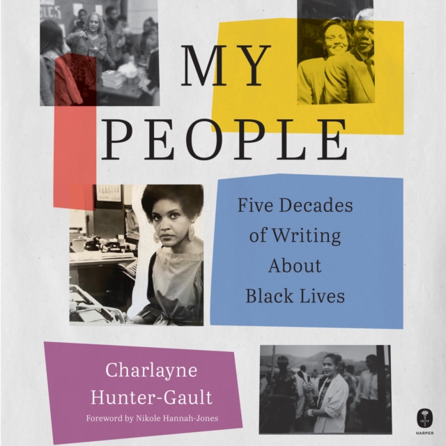 My People : Five Decades of Writing About Black Lives, eAudiobook MP3 eaudioBook