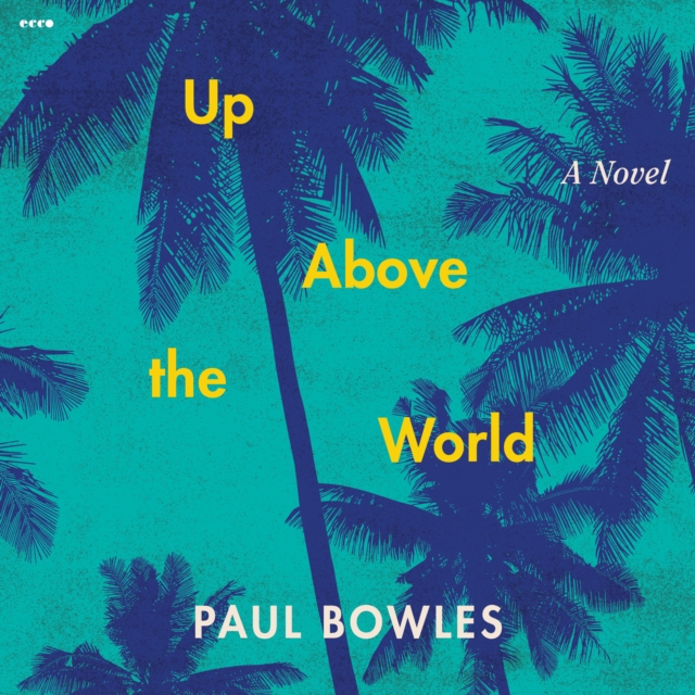 Up Above the World : A Novel, eAudiobook MP3 eaudioBook