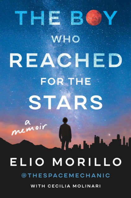 The Boy Who Reached for the Stars : A Memoir, EPUB eBook