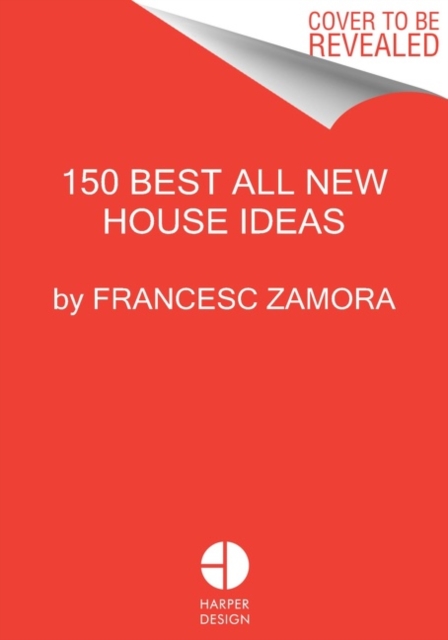 150 Best All New House Ideas, Hardback Book