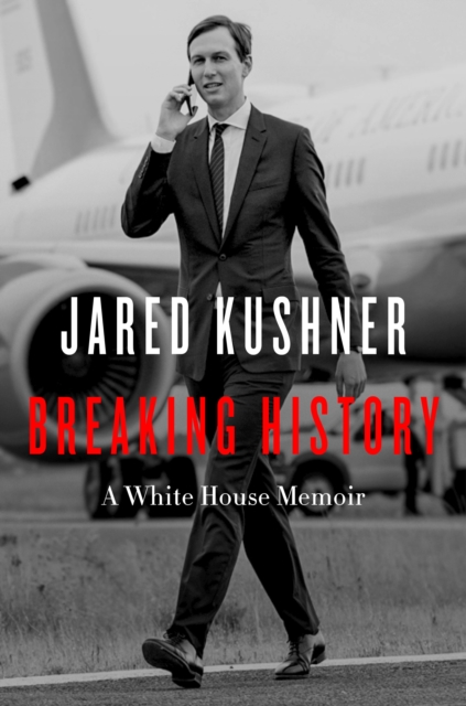 Breaking History : A White House Memoir, EPUB eBook