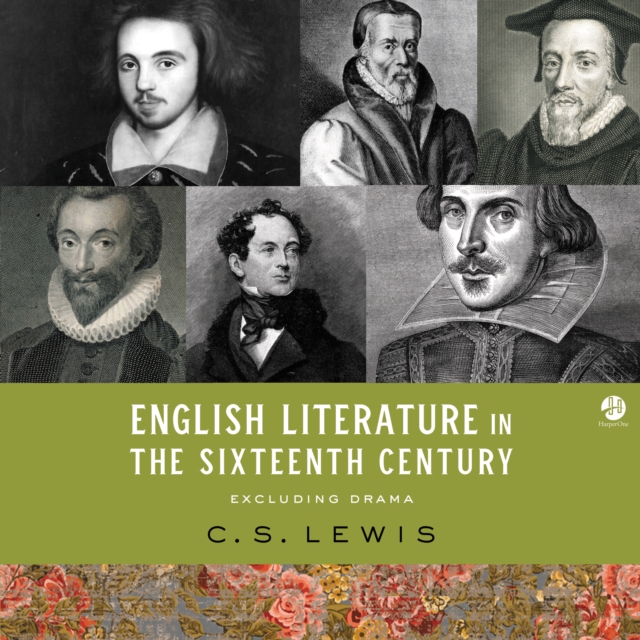 English Literature in the Sixteenth Century (Excluding Drama), eAudiobook MP3 eaudioBook