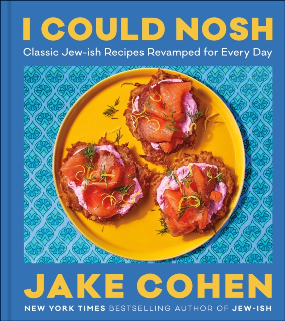 I Could Nosh : Classic Jew-ish Recipes Revamped for Every Day, EPUB eBook