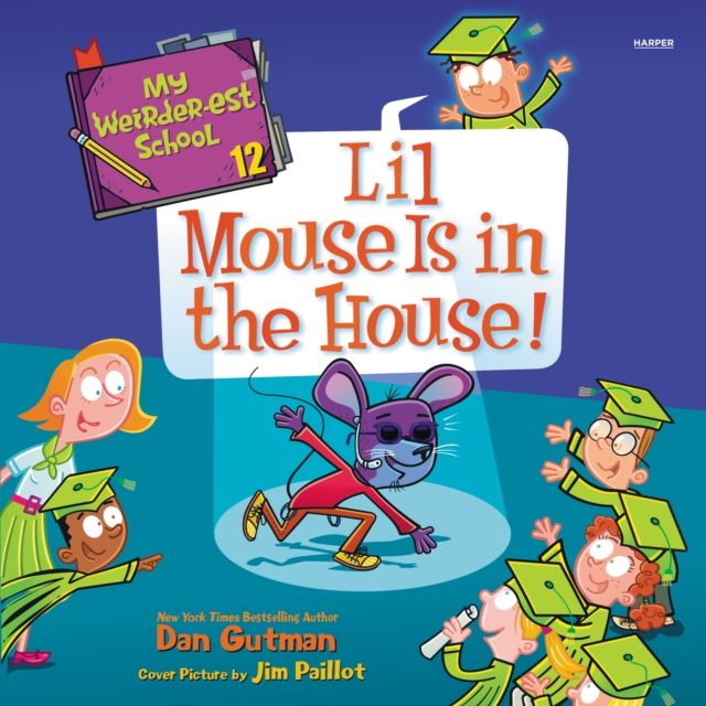 My Weirder-est School #12: Lil Mouse Is in the House!, eAudiobook MP3 eaudioBook