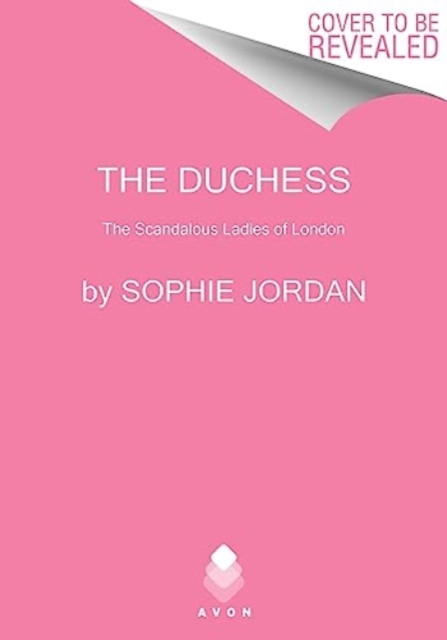 The Duchess : The Scandalous Ladies of London, Paperback / softback Book