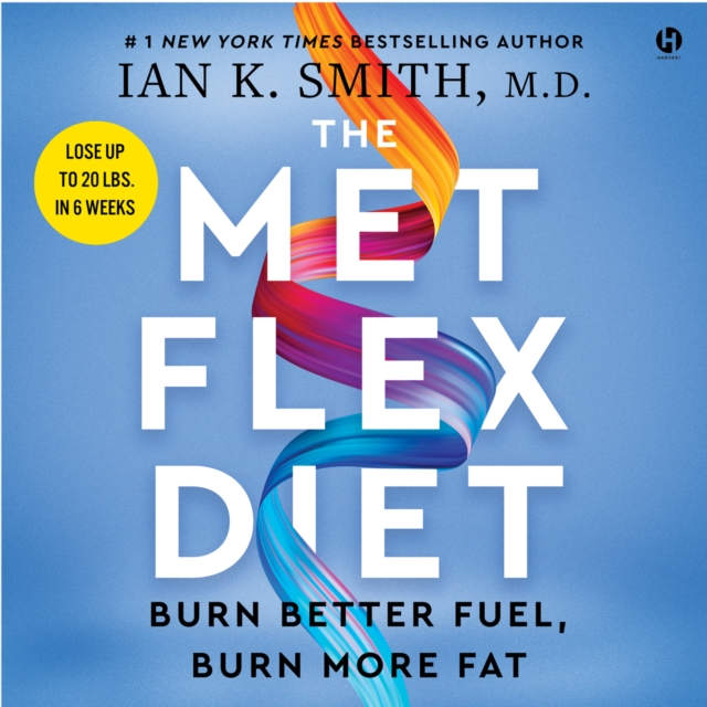 The Met Flex Diet : Burn Better Fuel, Burn More Fat, eAudiobook MP3 eaudioBook