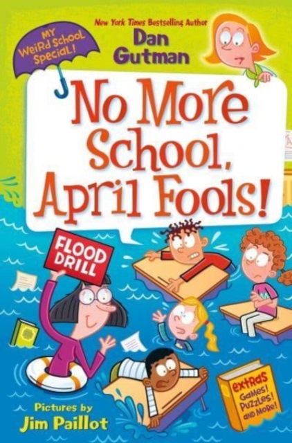 My Weird School Special: No More School, April Fools!, Paperback / softback Book
