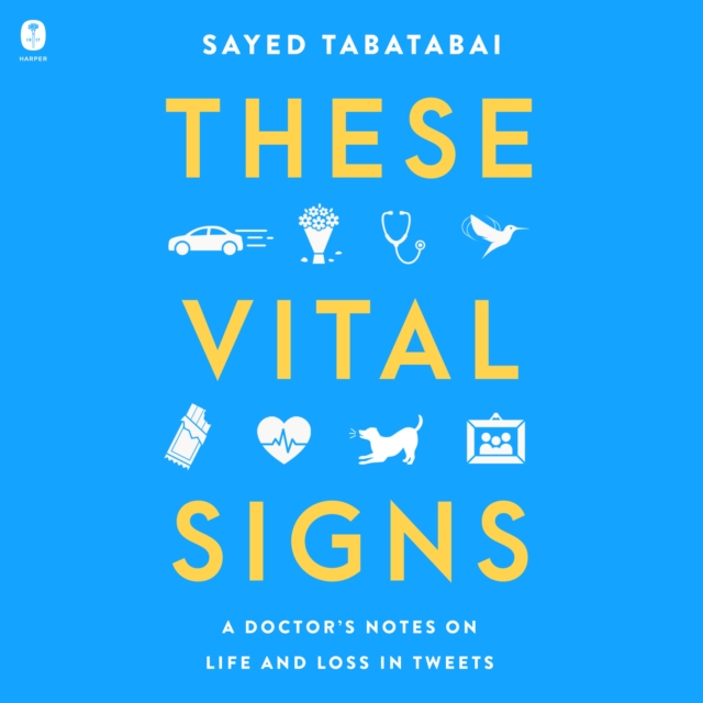 These Vital Signs : A Doctor's Notes on Life and Loss in Tweets, eAudiobook MP3 eaudioBook