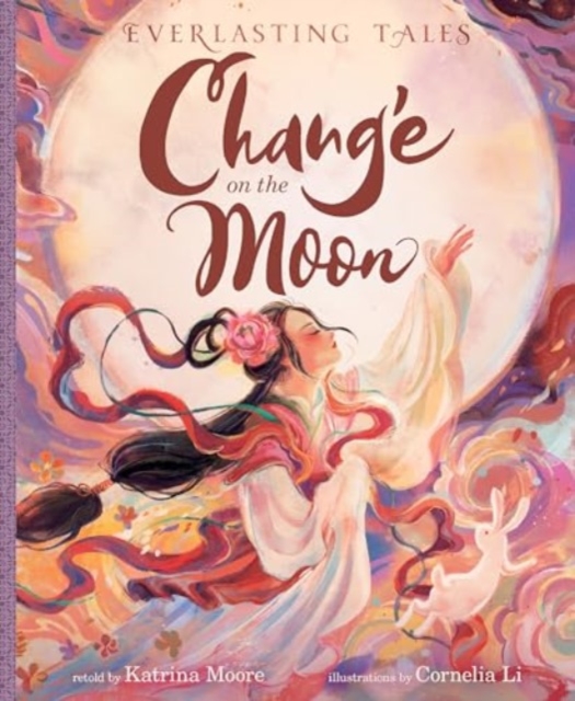 Chang’e on the Moon, Hardback Book