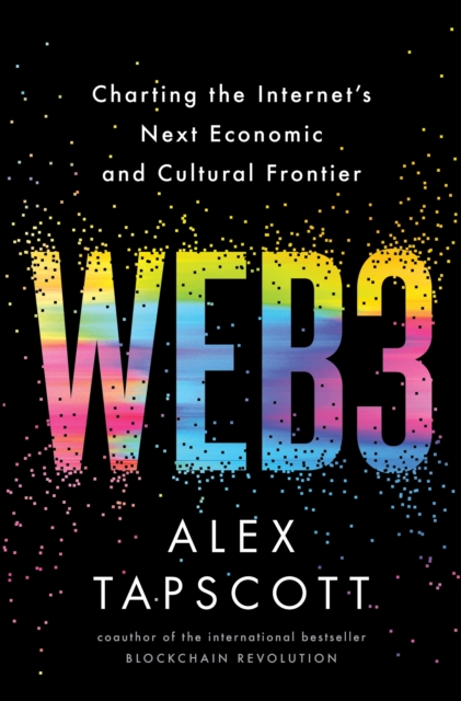 Web3 : Charting the Internet's Next Economic and Cultural Frontier, EPUB eBook